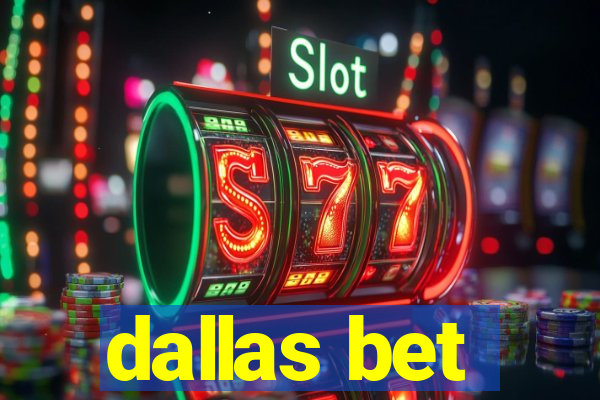 dallas bet